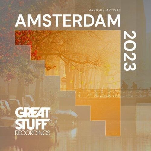 VA - Great Stuff Pres. Amsterdam 2023 [GSRCD101]